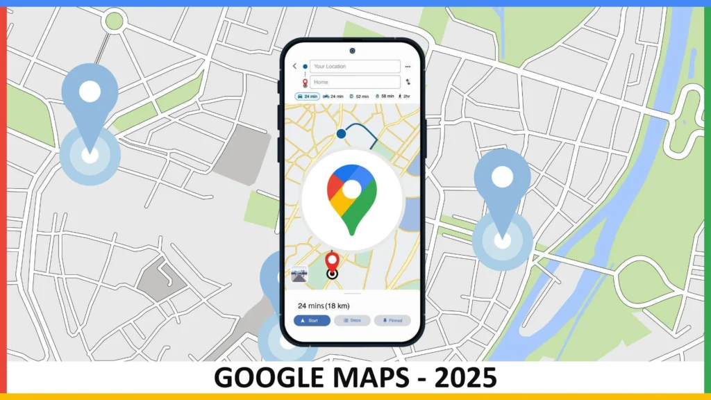 Google Maps 2025